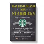Hãy kinh doanh như Starbucks